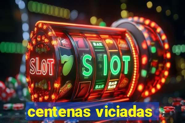 centenas viciadas